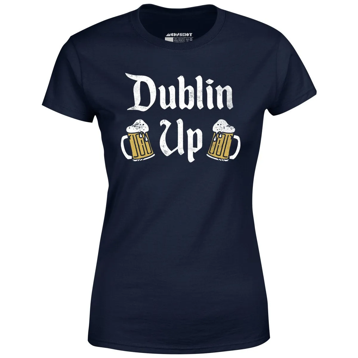 Dublin Up - Women's T-Shirt