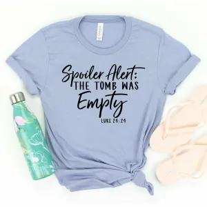Easter Tshirt Women, Spoiler Alert: The Tomb Was Empty,  easter shirts, christian tshirt,  adult easter tshirt
