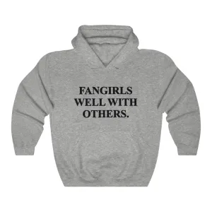 Fangirls Well With Others.Hoodie - Trendy Winter Kpop Hoodies Kpop Fashion - Kpop Hooded Sweater