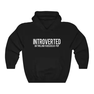 Introverted But Willng To Discuss K-Pop Hoodie - Trendy Winter Kpop Hoodies Kpop Fashion - Kpop Hooded Sweater