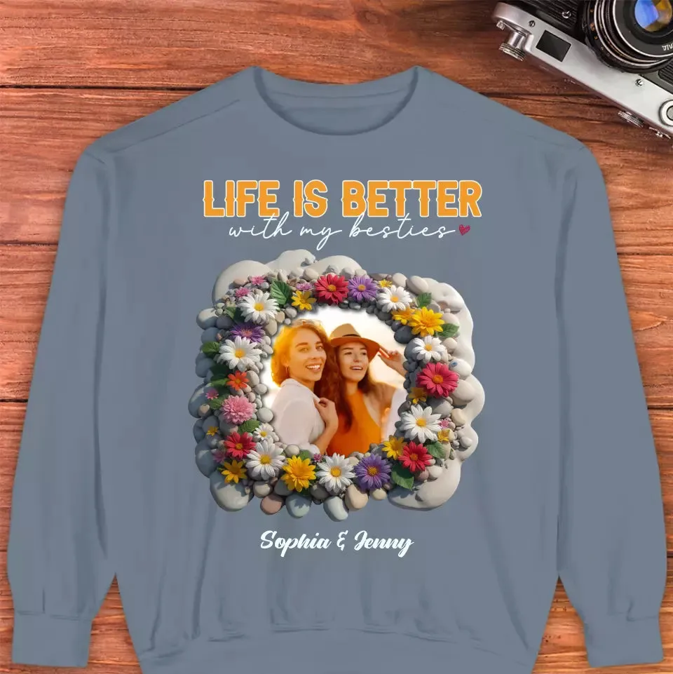 Life Is Better With My Bestie - Custom Photo - Personalized Gifts For Bestie - Hoodie